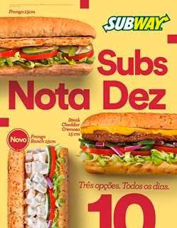 Subway agora todo dia sub de Frango, Steak Cheddar Cremoso e Frango Ranch por R$ 10 cada