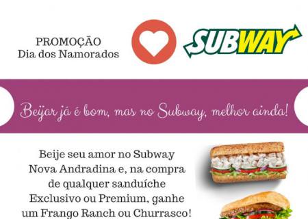 Promoção Dia dos Namorados imperdível no Subway de Nova Andradina