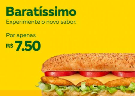 Subway de Nova Andradina está com a promoção ''Baratíssimo'' por R$ 7,50