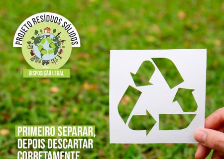 Primeiro separar, depois descartar corretamente