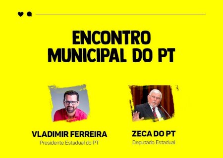 Encontro municipal do PT acontece nesta quinta-feira em Nova Andradina