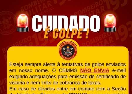 Corpo de Bombeiros Militar de Mato Grosso do Sul faz alerta contra golpes