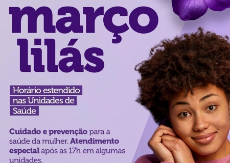 Unidades de saúde terão atendimento noturno e ações especiais no Mês da Mulher