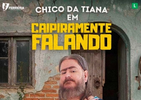 Chico da Tiana apresenta ‘Caipiramente Falando’ em Nova Andradina